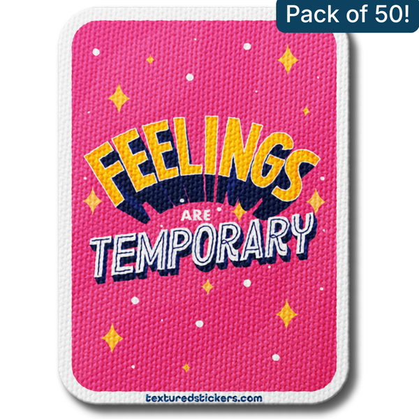 Feelings Are Temporary – Textured Encouragement Sticker