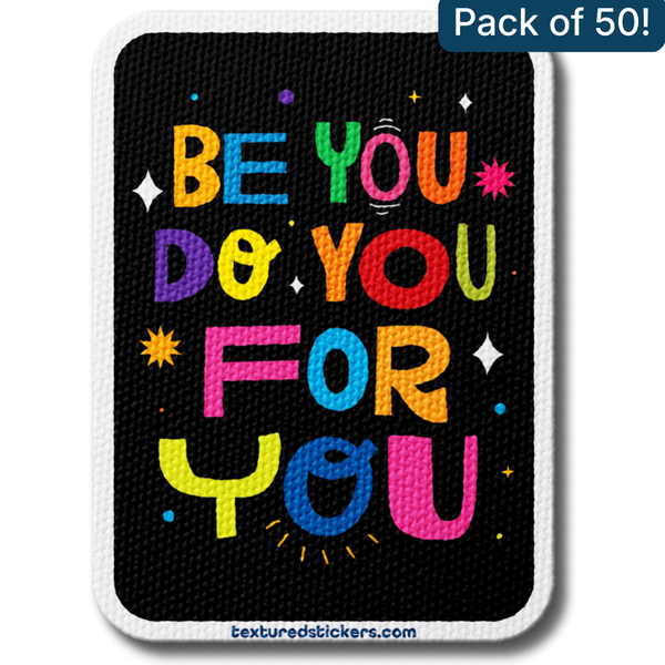 Be You Do You For You – Textured Encouragement Sticker