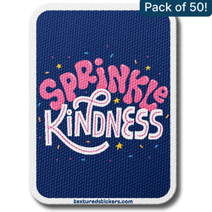 Sprinkle Kindness – Textured Encouragement Sticker
