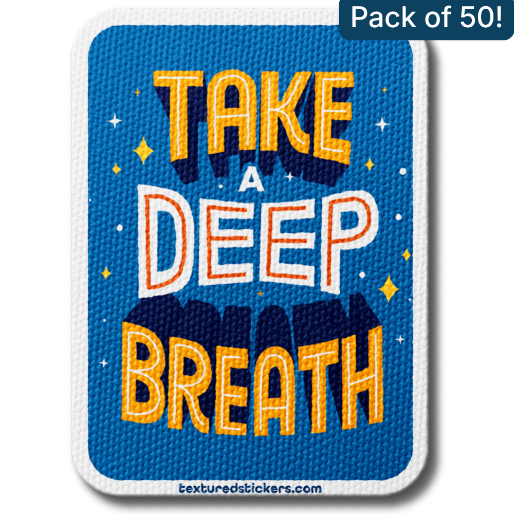 Take A Deep Breath – Textured Encouragement Sticker