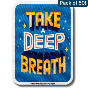 Take A Deep Breath – Textured Encouragement Sticker
