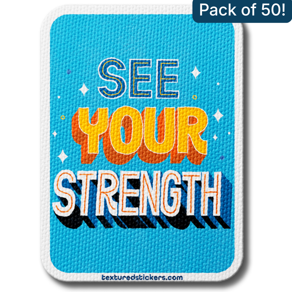 See Your Strength – Textured Encouragement Sticker
