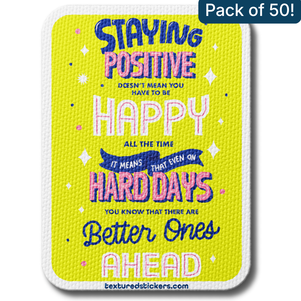 There Are Better Days Ahead – Textured Encouragement Sticker