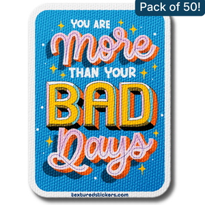 You Are More Than Your Bad Days – Textured Encouragement Sticker