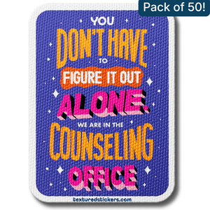 You Don’t Have to Figure It Out Alone – Textured Encouragement Sticker